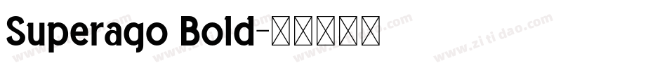 Superago Bold字体转换